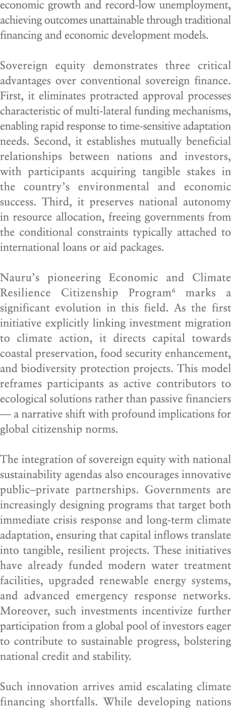 economic growth and record low unemployment, achieving outcomes unattainable through traditional financing and econom...