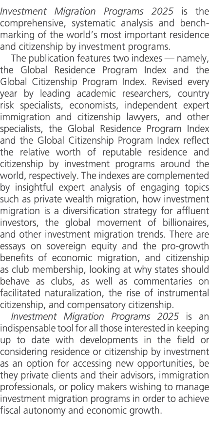 Investment Migration Programs 2025 is the comprehensive, systematic analysis and bench­marking of the world’s most im...