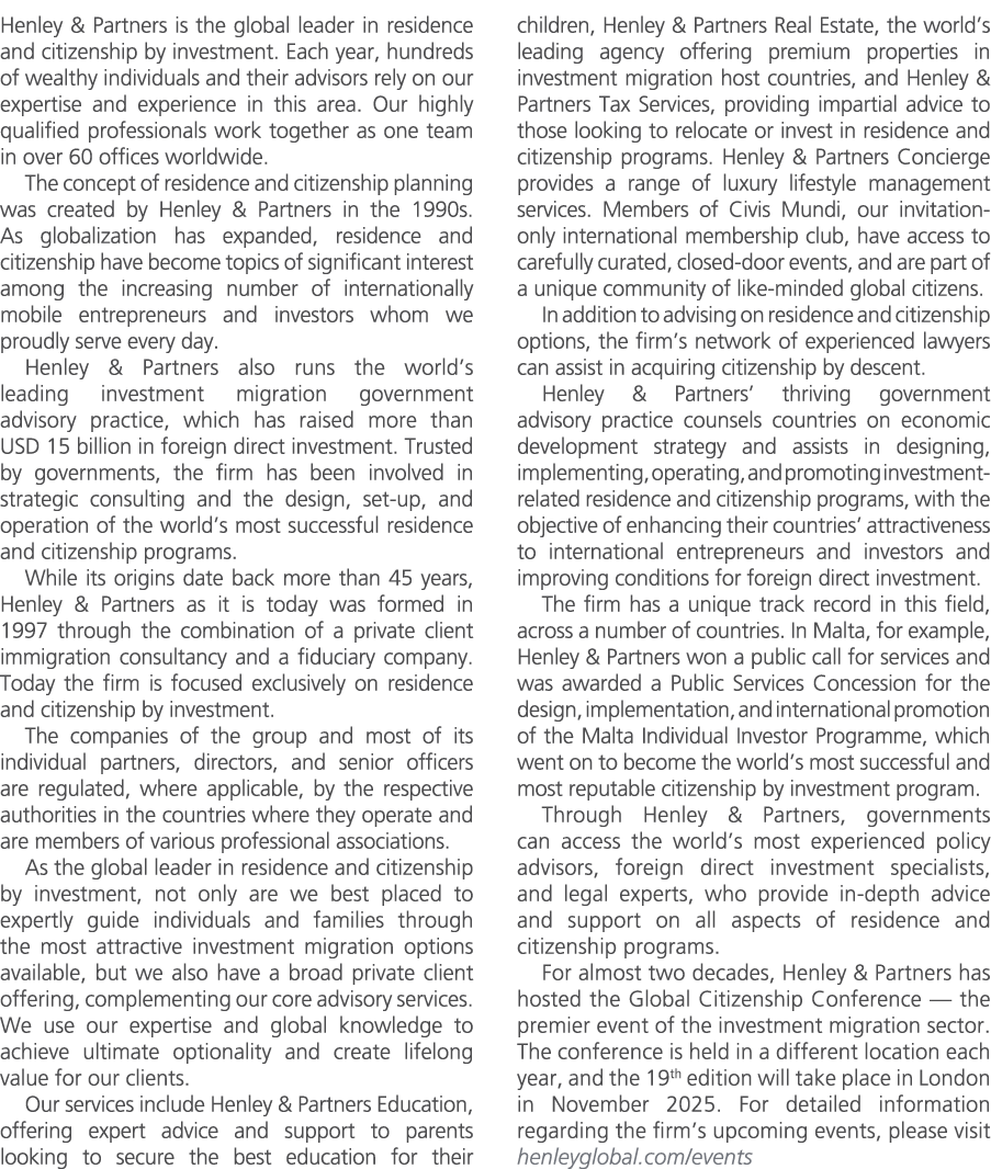 Henley & Partners is the global leader in residence and citizenship by investment. Each year, hundreds of wealthy ind...