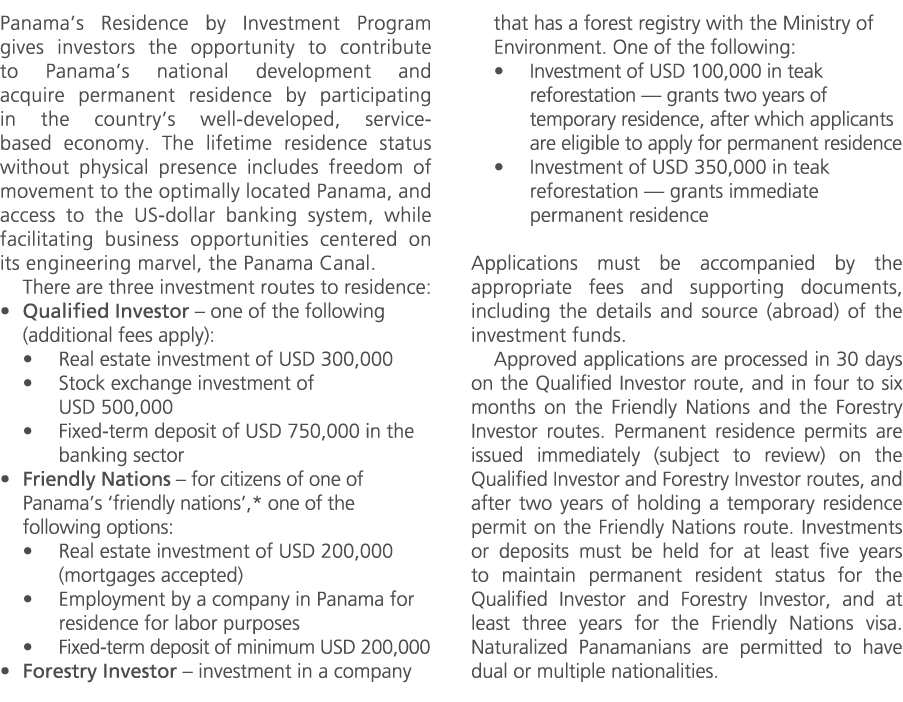 Panama’s Residence by Investment Program gives investors the opportunity to contribute to Panama’s national developme...