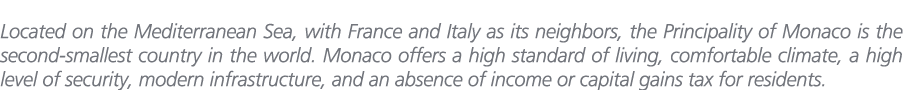 Located on the Mediterranean Sea, with France and Italy as its neighbors, the Principality of Monaco is the second sm...