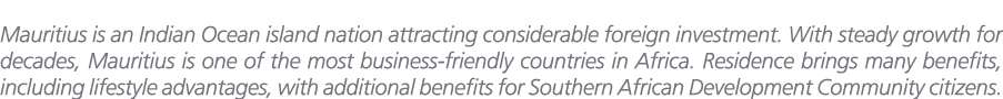 Mauritius is an Indian Ocean island nation attracting considerable foreign investment. With steady growth for decades...