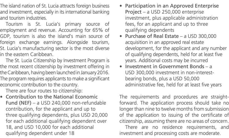 The island nation of St. Lucia attracts foreign business and investment, especially in its international banking and ...