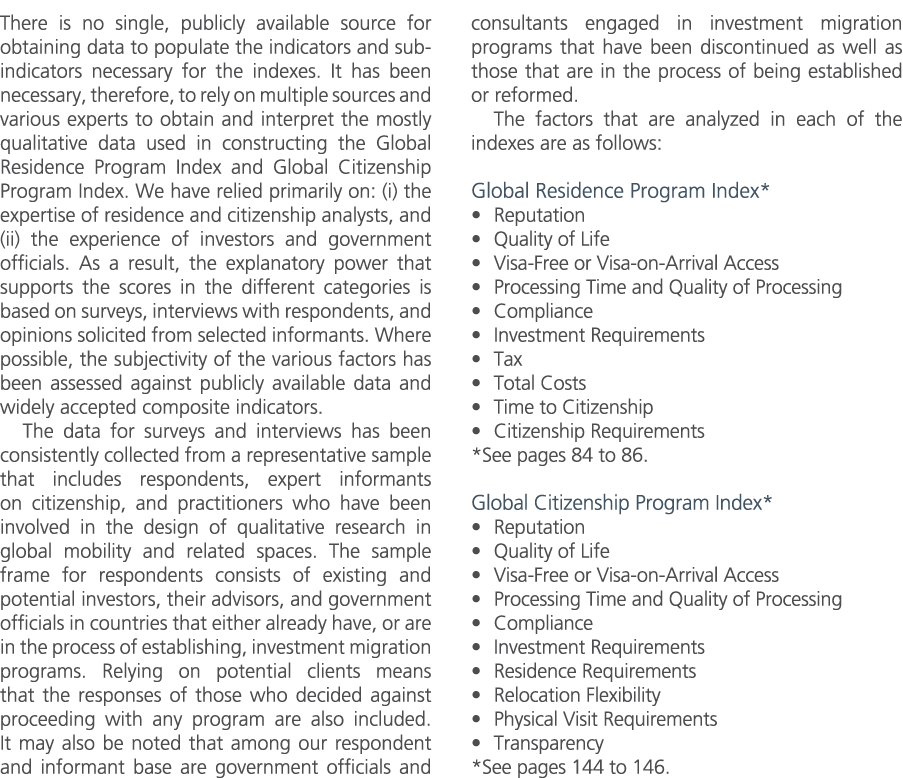 There is no single, publicly available source for obtaining data to populate the indicators and sub indicators necess...