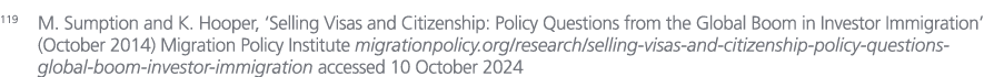 119 M. Sumption and K. Hooper, ‘Selling Visas and Citizenship: Policy Questions from the Global Boom in Investor Immi...