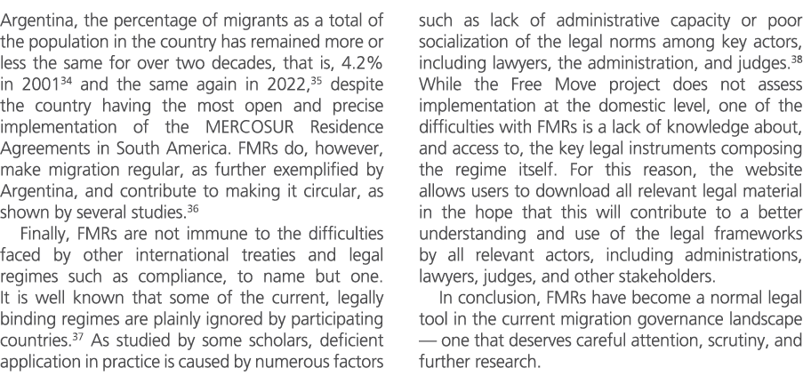 Argentina, the percentage of migrants as a total of the population in the country has remained more or less the same ...