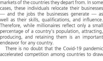 markets of the countries they depart from. In some cases, these individuals relocate their businesses — and the jobs ...