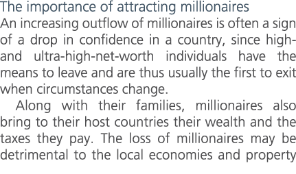 The importance of attracting millionaires An increasing outflow of millionaires is often a sign of a drop in confiden...