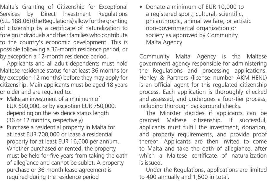 Malta’s Granting of Citizenship for Exceptional Services by Direct Investment Regulations (S.L. 188.06) (the Regulati...